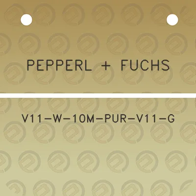 pepperl-fuchs-v11-w-10m-pur-v11-g