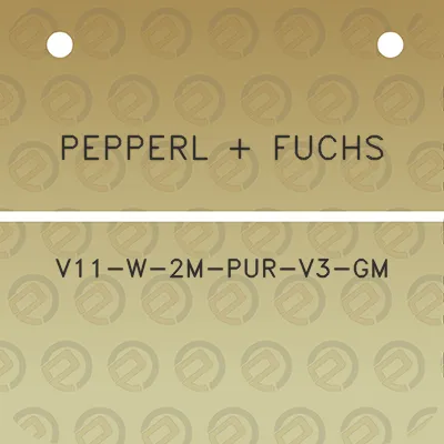 pepperl-fuchs-v11-w-2m-pur-v3-gm