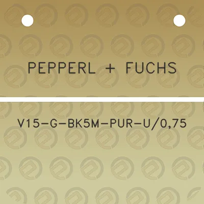 pepperl-fuchs-v15-g-bk5m-pur-u075