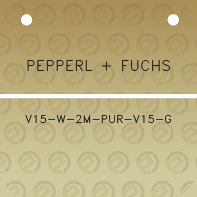 pepperl-fuchs-v15-w-2m-pur-v15-g