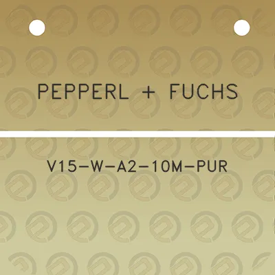 pepperl-fuchs-v15-w-a2-10m-pur