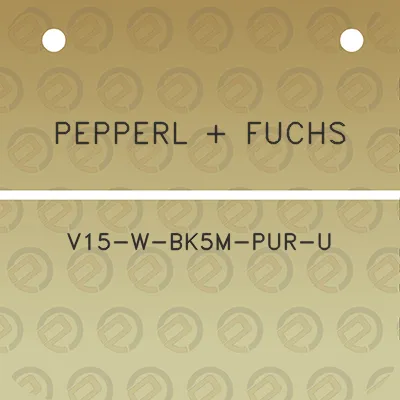 pepperl-fuchs-v15-w-bk5m-pur-u