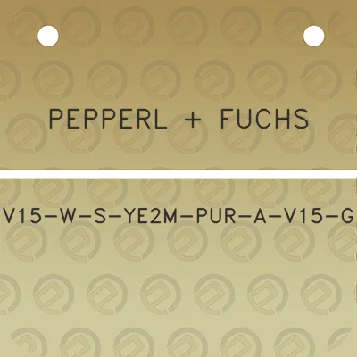 pepperl-fuchs-v15-w-s-ye2m-pur-a-v15-g