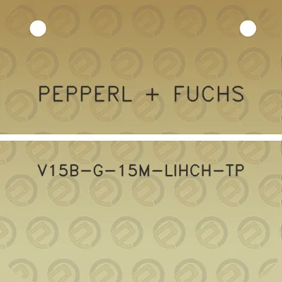 pepperl-fuchs-v15b-g-15m-lihch-tp