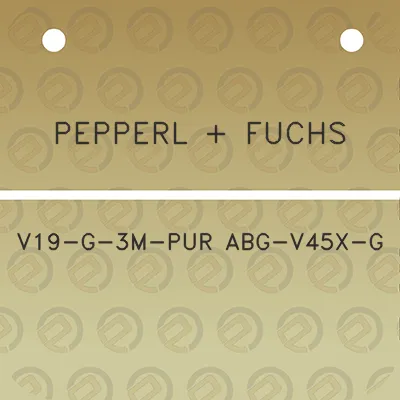 pepperl-fuchs-v19-g-3m-pur-abg-v45x-g