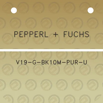 pepperl-fuchs-v19-g-bk10m-pur-u