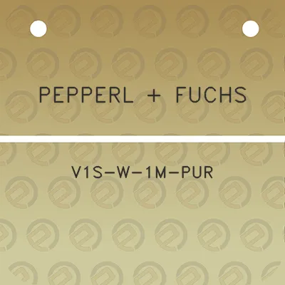 pepperl-fuchs-v1s-w-1m-pur