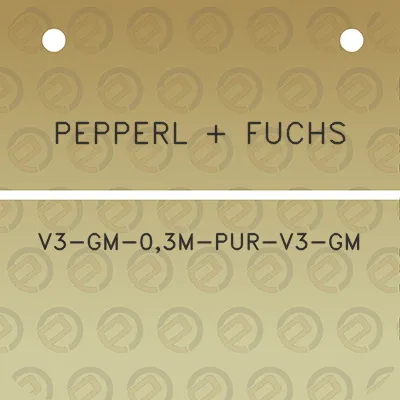 pepperl-fuchs-v3-gm-03m-pur-v3-gm