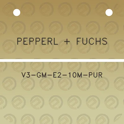 pepperl-fuchs-v3-gm-e2-10m-pur