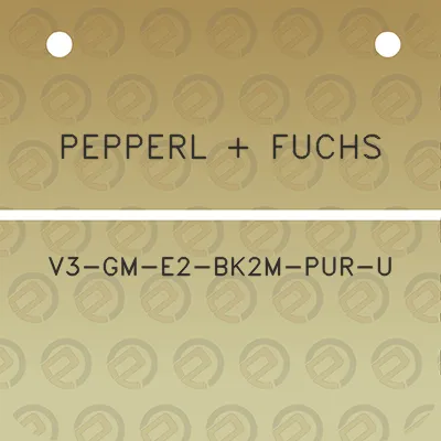 pepperl-fuchs-v3-gm-e2-bk2m-pur-u