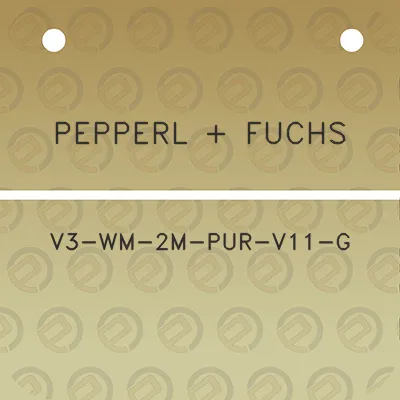 pepperl-fuchs-v3-wm-2m-pur-v11-g