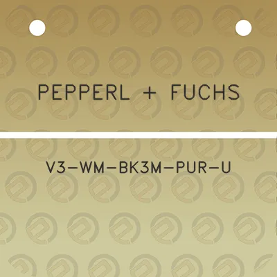 pepperl-fuchs-v3-wm-bk3m-pur-u