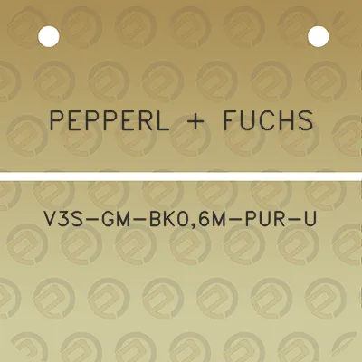 pepperl-fuchs-v3s-gm-bk06m-pur-u