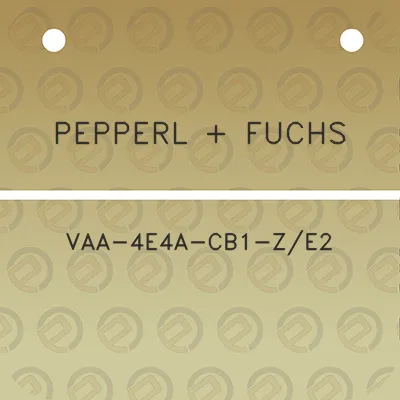 pepperl-fuchs-vaa-4e4a-cb1-ze2