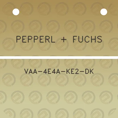 pepperl-fuchs-vaa-4e4a-ke2-dk