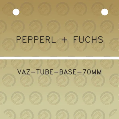 pepperl-fuchs-vaz-tube-base-70mm