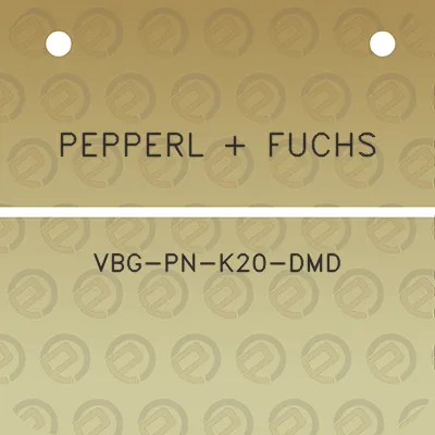 pepperl-fuchs-vbg-pn-k20-dmd