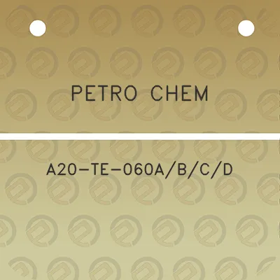 petro-chem-a20-te-060abcd