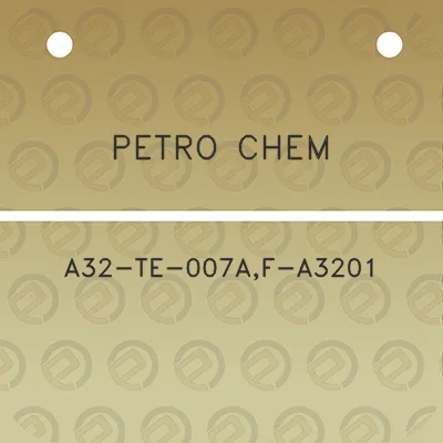 petro-chem-a32-te-007af-a3201