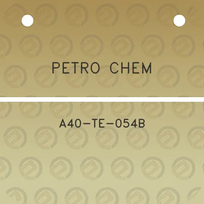 petro-chem-a40-te-054b