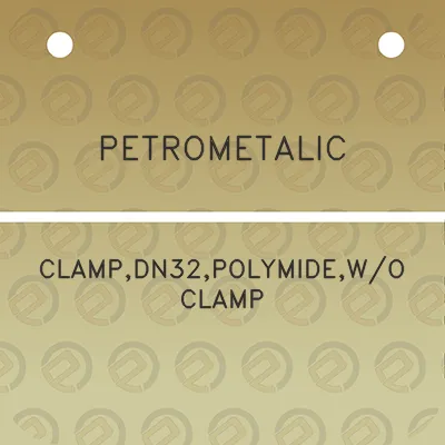 petrometalic-clampdn32polymidewo-clamp