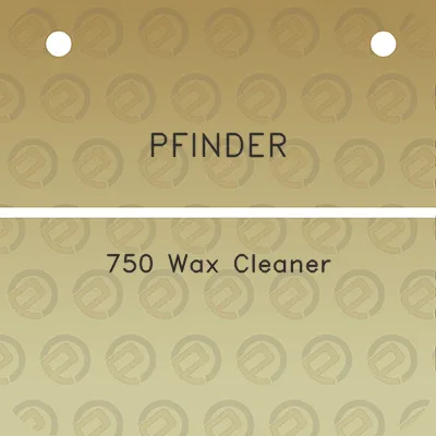 pfinder-750-wax-cleaner