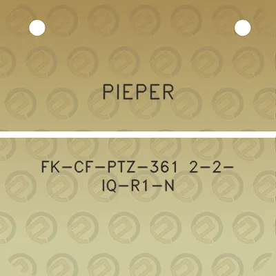 pieper-fk-cf-ptz-361-2-2-iq-r1-n