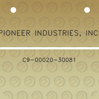 pioneer-industries-inc-c9-00020-30081