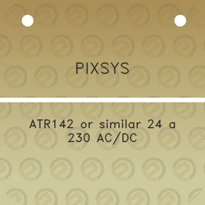 pixsys-atr142-or-similar-24-a-230-acdc