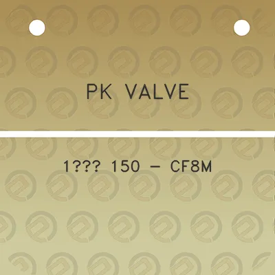 pk-valve-1-150-cf8m