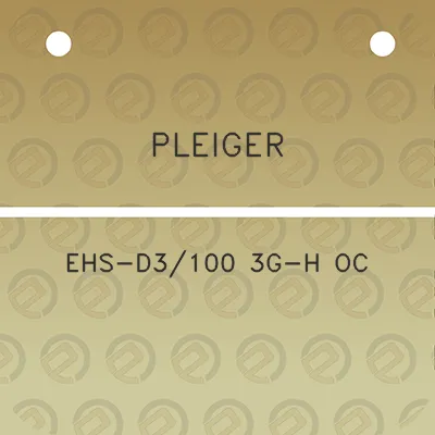 pleiger-ehs-d3100-3g-h-oc