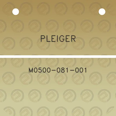 pleiger-m0500-081-001