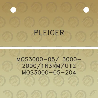 pleiger-mos3000-05-3000-20001n3rmu12-mos3000-05-204