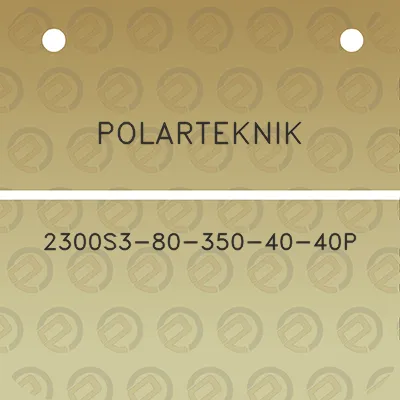 polarteknik-2300s3-80-350-40-40p