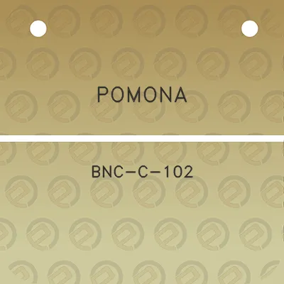 pomona-bnc-c-102