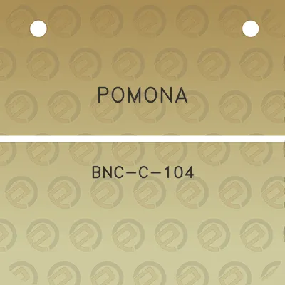 pomona-bnc-c-104