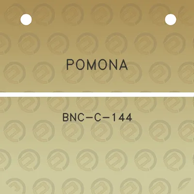 pomona-bnc-c-144