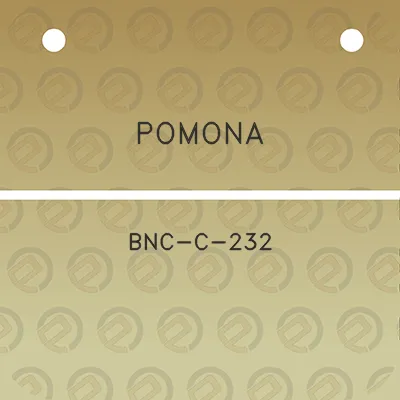 pomona-bnc-c-232