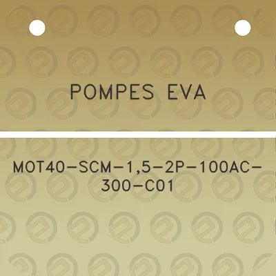 pompes-eva-mot40-scm-15-2p-100ac-300-c01