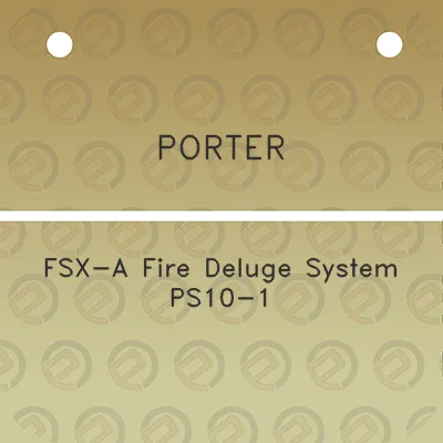 porter-fsx-a-fire-deluge-system-ps10-1