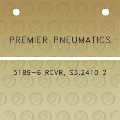 premier-pneumatics-5189-6-rcvr-s32410-2