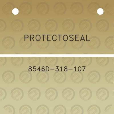 protectoseal-8546d-318-107