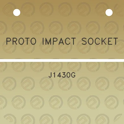 proto-impact-socket-j1430g