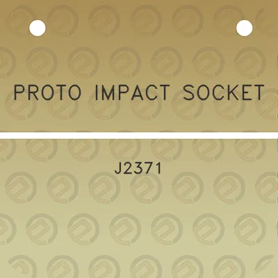 proto-impact-socket-j2371