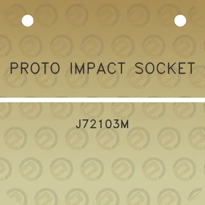 proto-impact-socket-j72103m