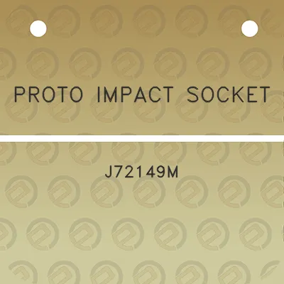 proto-impact-socket-j72149m