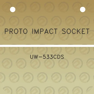 proto-impact-socket-uw-533cds