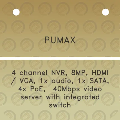 pumax-4-channel-nvr-8mp-hdmi-vga-1x-audio-1x-sata-4x-poe-40mbps-video-server-with-integrated-switch