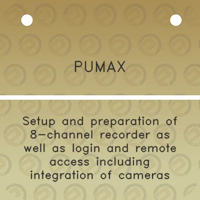 pumax-setup-and-preparation-of-8-channel-recorder-as-well-as-login-and-remote-access-including-integration-of-cameras