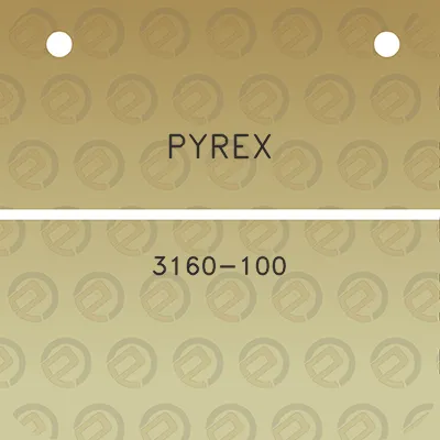 pyrex-3160-100